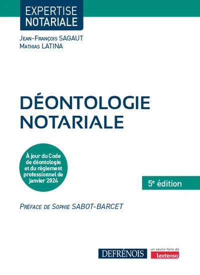 Déontologie notariale, 5ème édition: A jour du Code de déontologie notariale