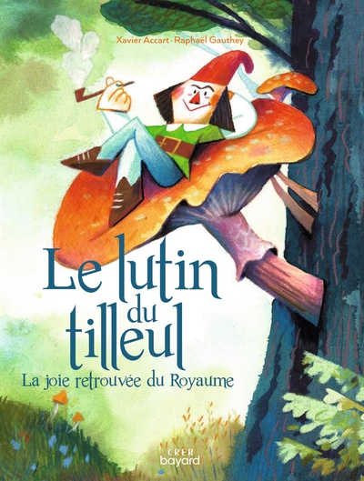 Le lutin du tilleul ou la joie retrouvée du Royaume