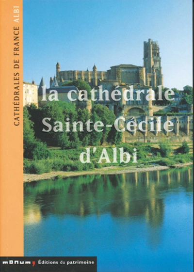 La Cathédrale Saint-Cécile d'Albi