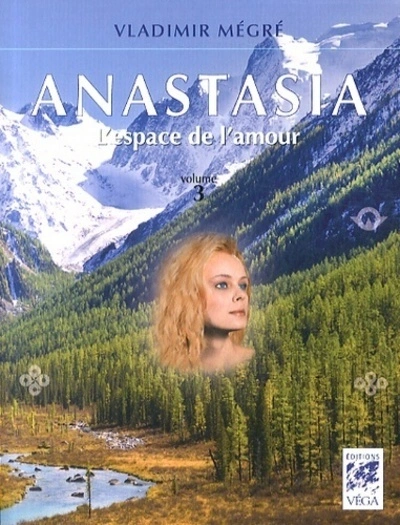 Anastasia, l'espace de l'amour - volume 3