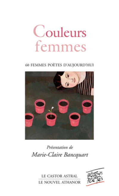 Couleurs femmes : Poèmes de 57 femmes