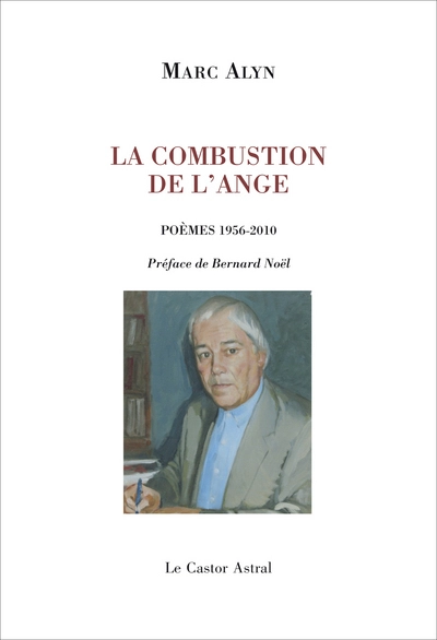 La combustion de l'ange : Poèmes 1956-2011