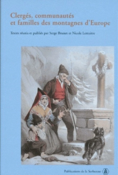 Clergés, communautés et familles des montagnes d'Europe