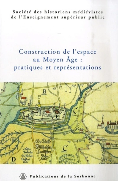 Construction de l'espace au Moyen-Age