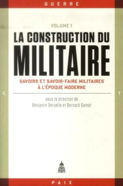 La construction du militaire Volume 1