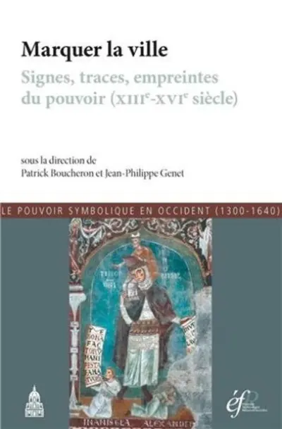 Le pouvoir symbolique en Occident (1300-1640), tome 7