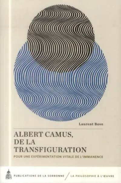 Albert Camus, De la transfiguration : Pour une expérimentation vitale de l'immanence