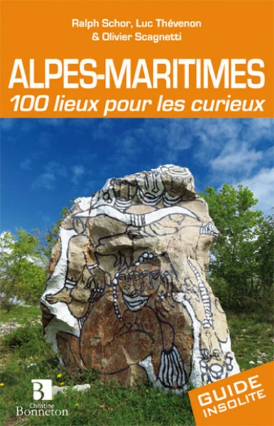 Alpes-Maritimes - 100 lieux pour les curieux