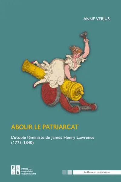 Abolir le patriarcat: L'utopie féministe de James Henry Lawrence