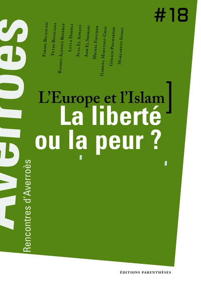 L'EUROPE ET L'ISLAM, LA LIBERTE OU LA PEUR ?