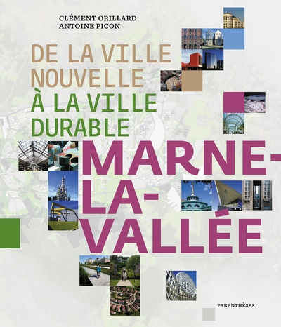 DE LA VILLE NOUVELLE A LA VILLE DURABLE, MARNE-LA-VALLE