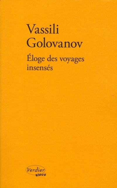 Eloge des voyages insensés : Ou L'île