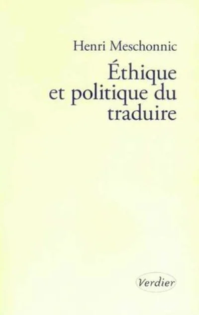 Éthique et politique du traduire