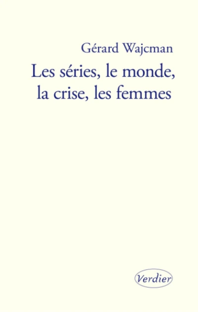 Les séries, le monde, la crise, les femmes