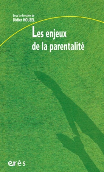 Les enjeux de la parentalité