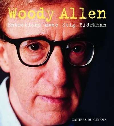 Woody Allen. Entretiens avec Stig Björkman