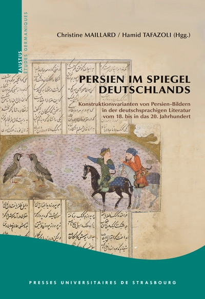 Persien im spiegel deutschlands : konstruktionsvarianten von persien-bildern i