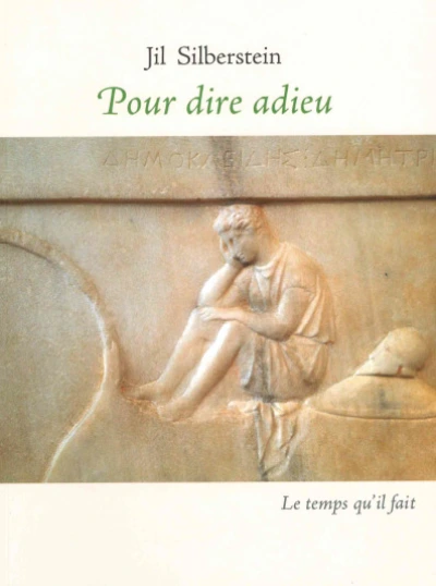 Pour dire adieu: Épigrammes et stèles funéraires dans la Grèce antique