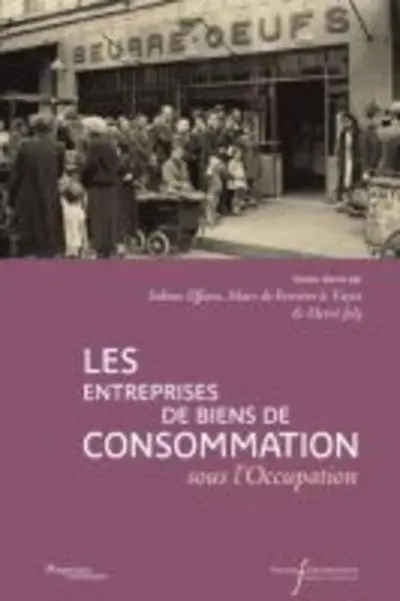 Les entreprises de biens de consommation sous l'Occupation