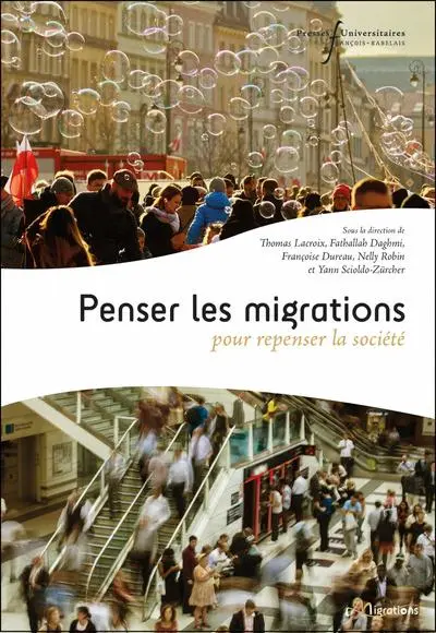 Penser les migrations pour repenser la société