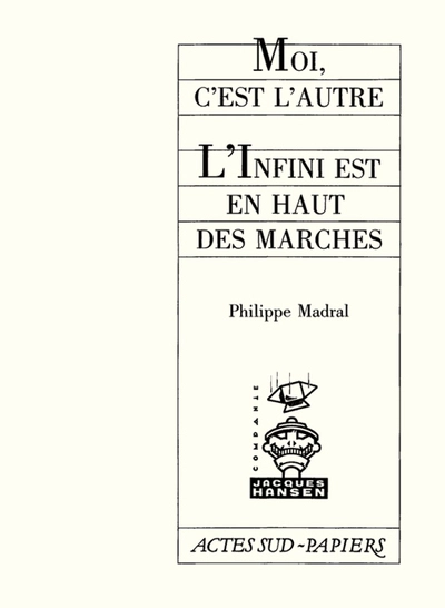 Moi, c'est l'autre suivi de L'infini en haut des marches