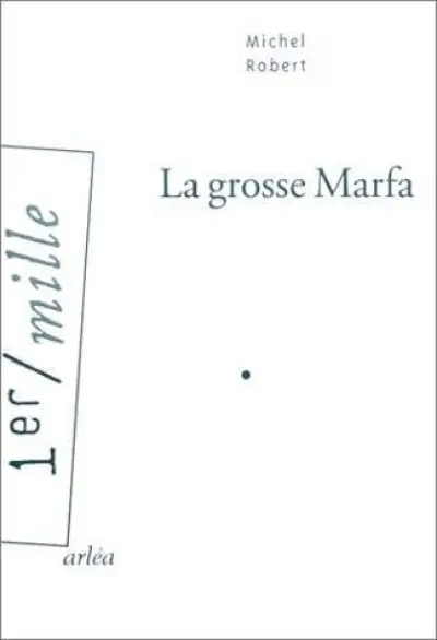 La grosse Marfa