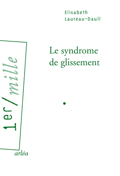 Le syndrome de glissement