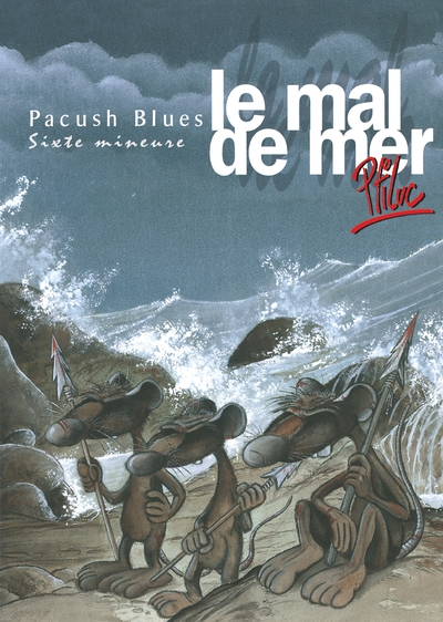 Pacush Blues, tome 6 : Sixte mineure - Le mal de mer