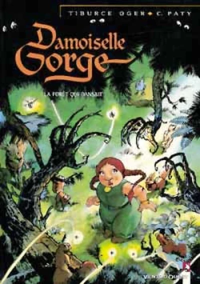 Damoiselle Gorge, tome 1 : La foret qui dansait