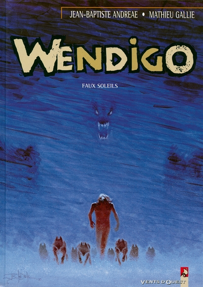 Wendigo, tome 2 : Faux soleils