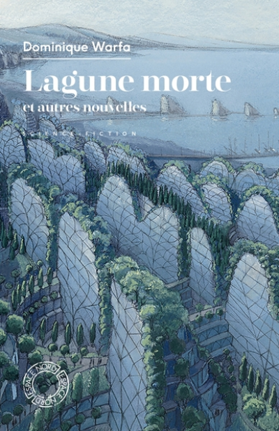 Lagune morte - et autres nouvelles