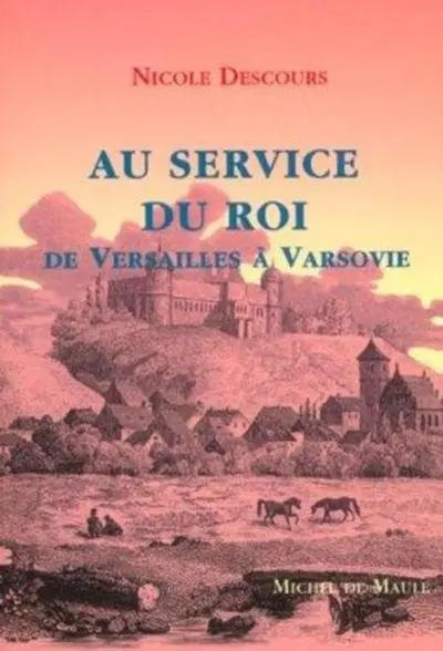 AU SERVICE DU ROI