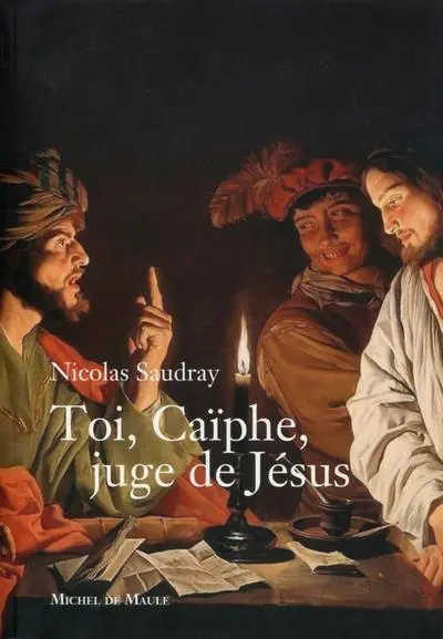 Toi, Caïphe, juge de Jésus