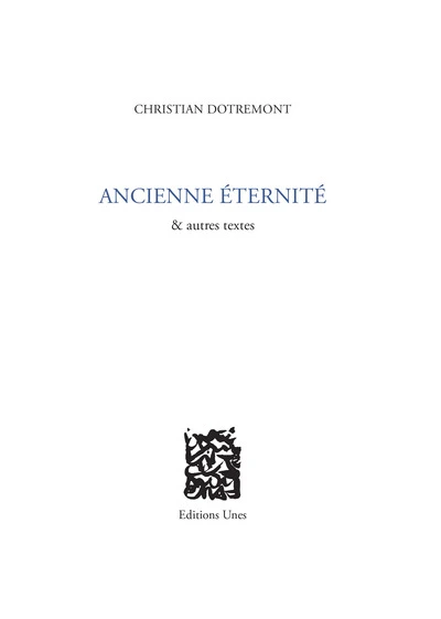 Ancienne éternité et autres textes