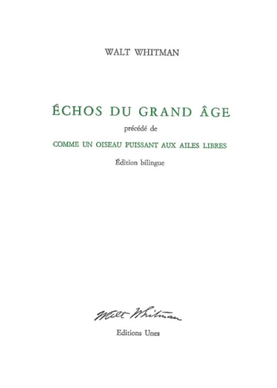 Echos du grand âge: Suivi de Comme un oiseau puissant aux ailes libres