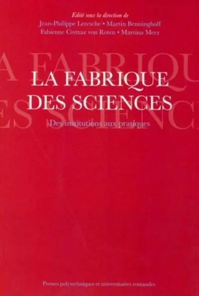 La fabrique des sciences