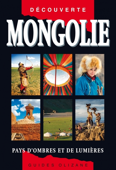 Guide Mongolie - Pays d'ombres et de lumières