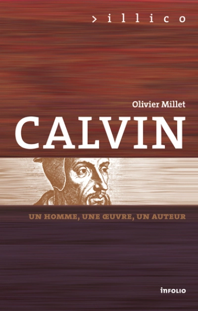 Calvin : Un homme, une oeuvre, un auteur