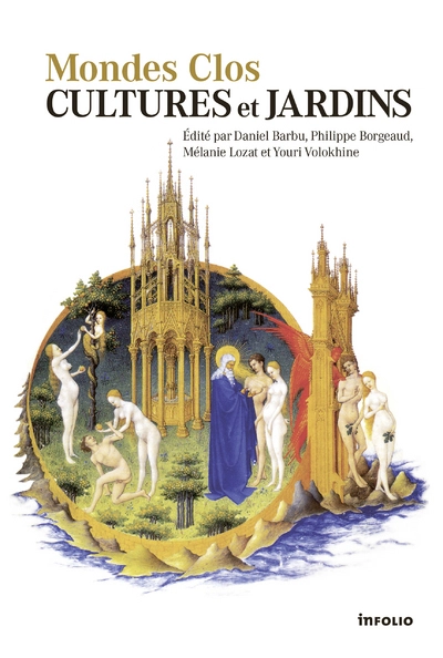 Mondes clos. Cultures et jardins