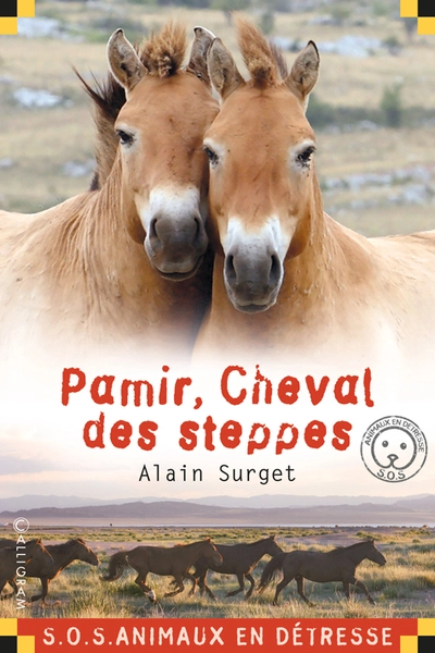 S.O.S. animaux en détresse : Pamir, cheval des steppes