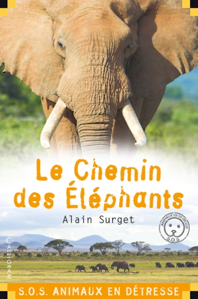 S.O.S. animaux en détresse : Le Chemin des éléphants