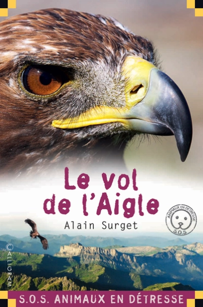 S.O.S. animaux en détresse : Le vol de l'Aigle