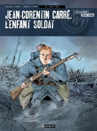 Jean-Corentin Carré, l'enfant soldat, tome 1 : 1915-1916