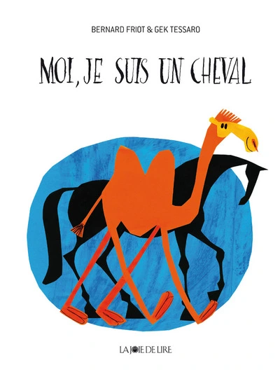 Moi, je suis un cheval !