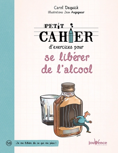 Petit cahier d'exercices pour se libérer de l'alcool