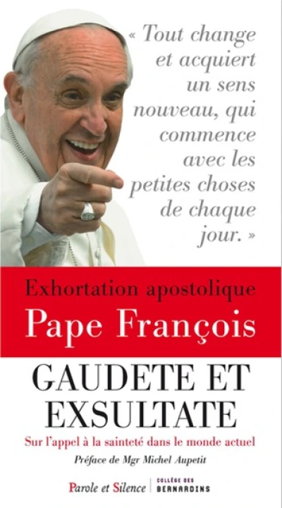 Gaudete et exsultate : Sur l'appel à la sainteté dans le monde actuel