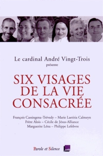 six visages de la vie consacree