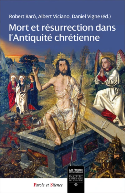 Mort et resurrection dans l'antiquite chretienne