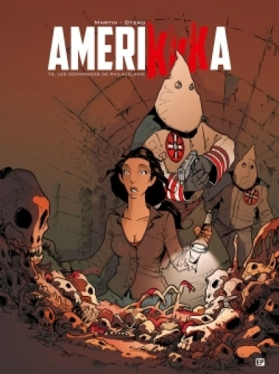 AmeriKKKa, tome 5 : Les commandos de Philadelphie