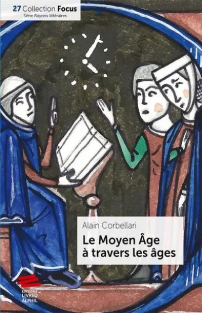 Le Moyen Âge à travers les âges